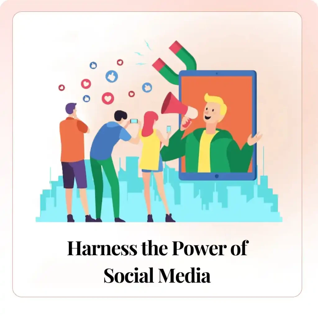 Harness the Power of Social Media