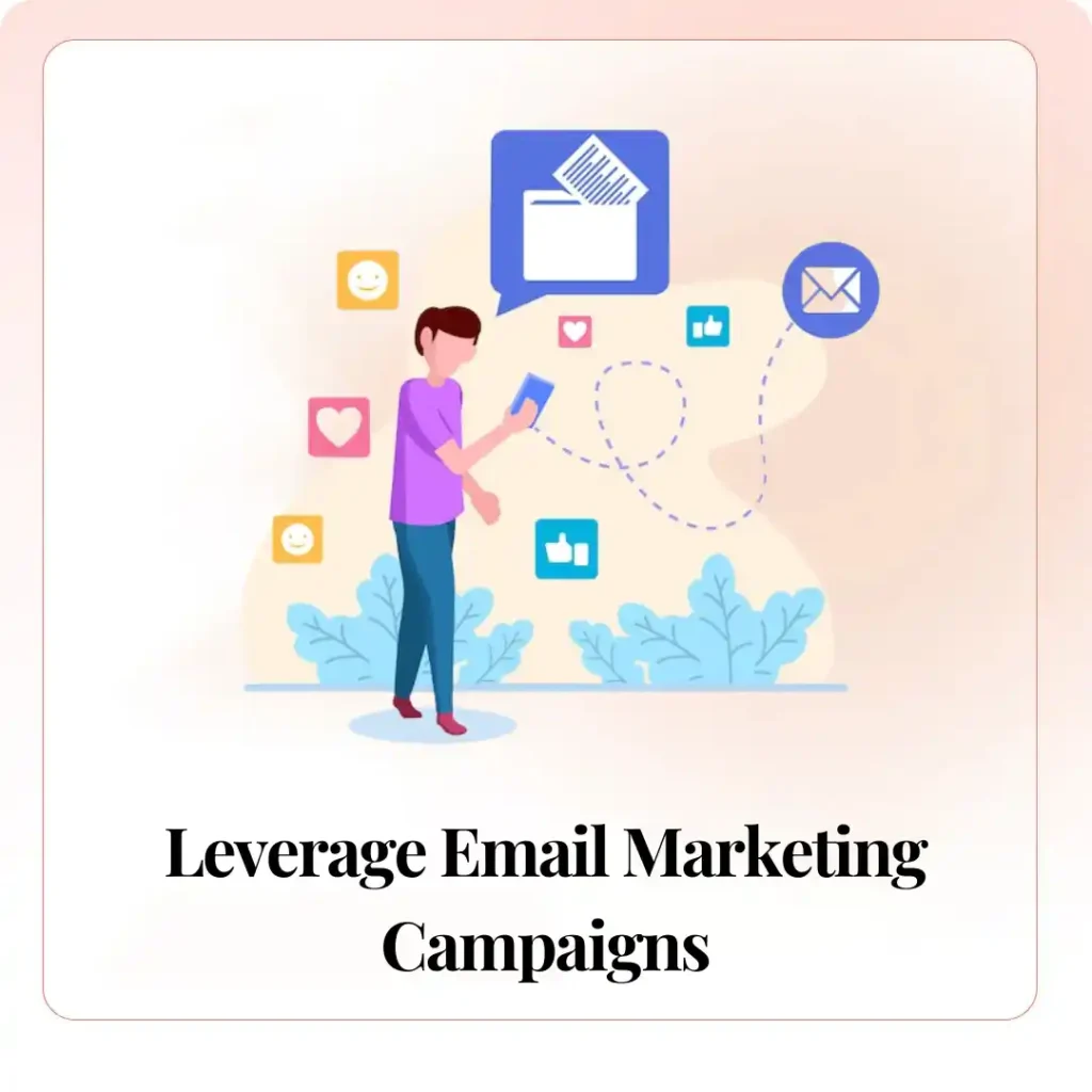 Leverage Email Marketing Campaigns