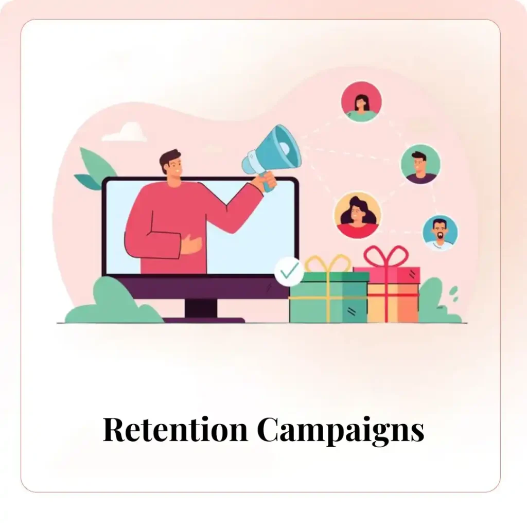 Retention Campaigns