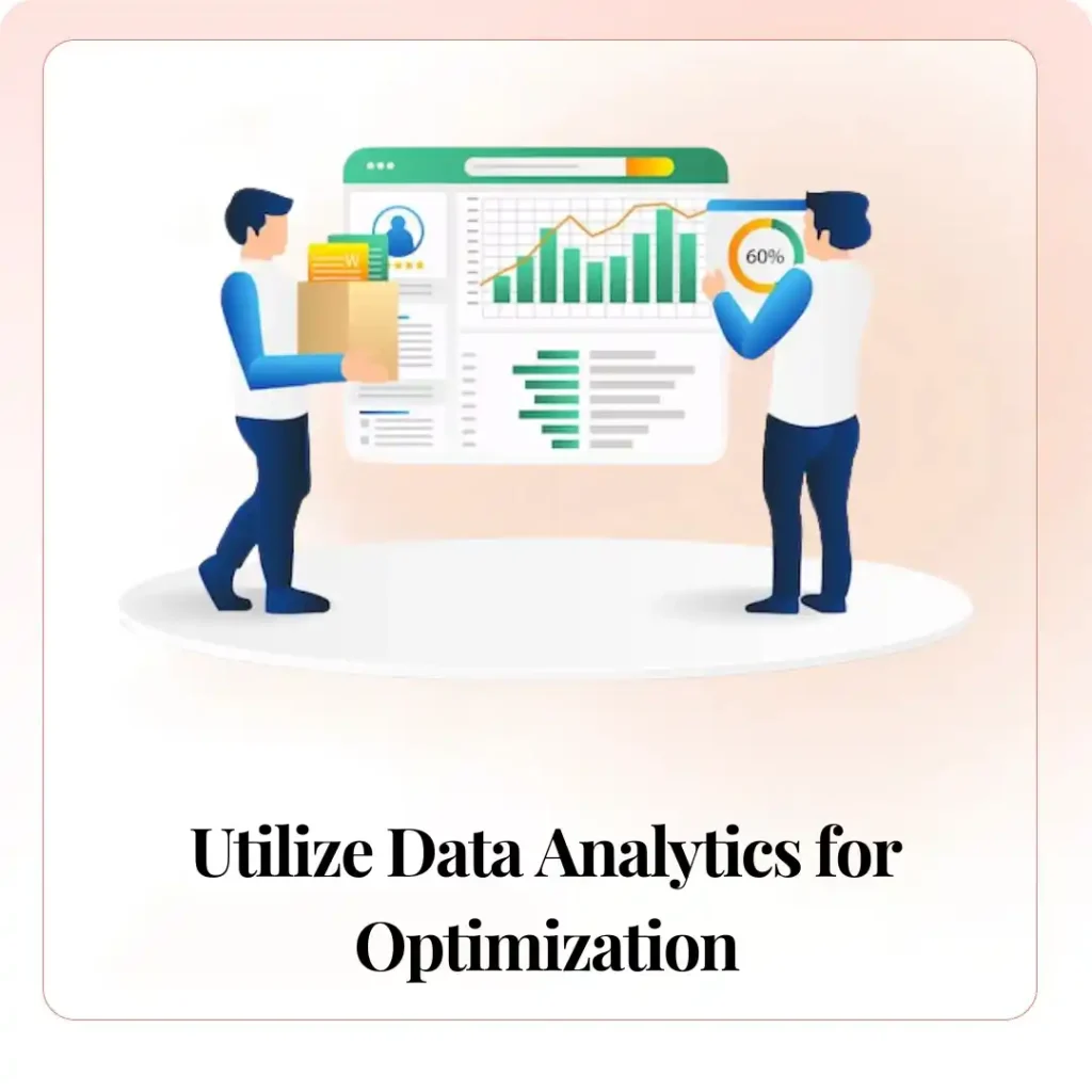 Utilize Data Analytics for Optimization​