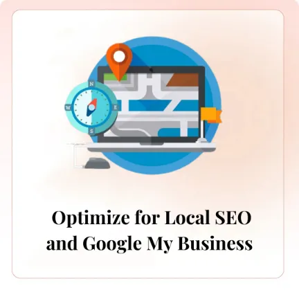 Optimize for Local SEO and Google My Business