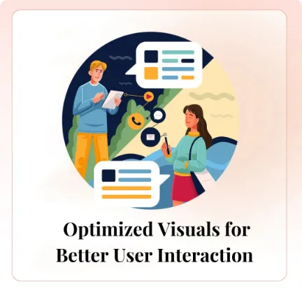 Optimized Visuals for Better User Interaction