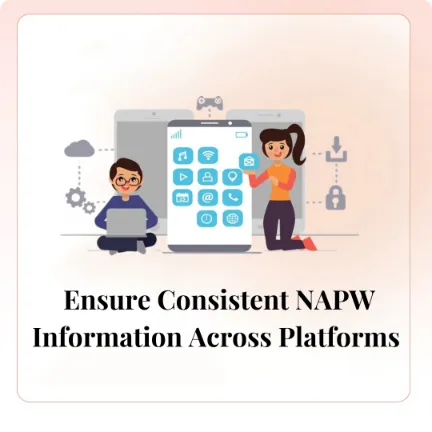 Ensure Consistent NAPW Information Across Platforms